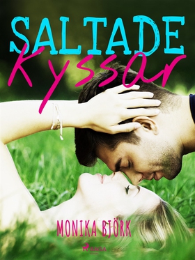 Saltade kyssar (e-bok) av Monika Björk