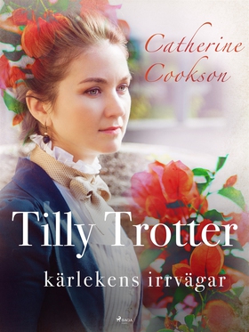 Tilly Trotter: kärlekens irrvägar (e-bok) av Ca