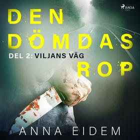 Den dömdas rop: Del 2 - Viljans väg (ljudbok) a