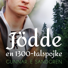 Jödde: en 1300-talspojke (ljudbok) av Gunnar E.