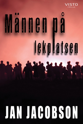 Männen på lekplatsen (e-bok) av Jan Jacobson