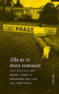 Alla är vi stora romaner: Erik Beckman som litt