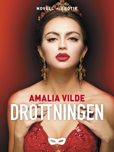Drottningen (e-bok) av Amalia Vilde