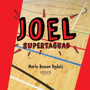 Joel – supertaggad (ljudbok) av Marie Bosson Ry