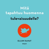 Mitä tapahtuu huomenna tulevaisuudelle?