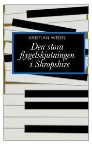 Det stora flygelskjutningen i Shropshire (e-bok
