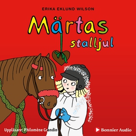 Märtas stalljul (ljudbok) av Erika Eklund Wilso