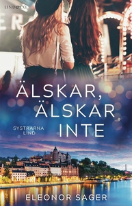 Älskar, älskar inte (e-bok) av Eleonor Sager