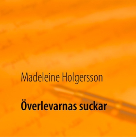 Överlevarnas suckar (e-bok) av Madeleine Holger