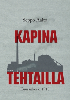 Kapina tehtailla (e-bok) av Seppo Aalto