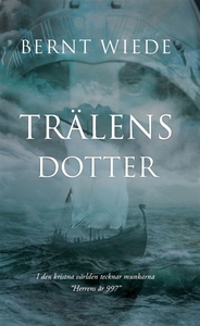 Trälens dotter (e-bok) av Bernt Wiede