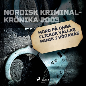 Mord på unga flickor vållar panik i Höganäs (lj
