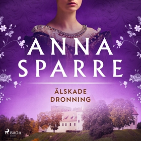 Älskade dronning (ljudbok) av Anna Sparre