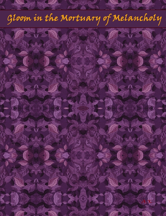 Gloom in the Mortuary of Melancholy (e-bok) av Aleksi Karvonen