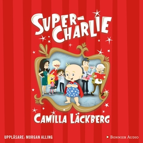 Super-Charlie (ljudbok) av Camilla Läckberg