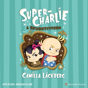 Super-Charlie och skurksystern (ljudbok) av Cam