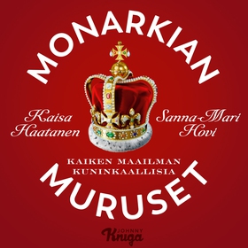 Monarkian muruset (ljudbok) av Unknown, Kaisa H