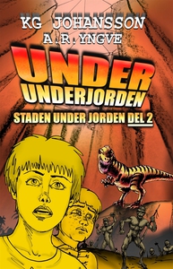 Under underjorden (e-bok) av KG Johansson