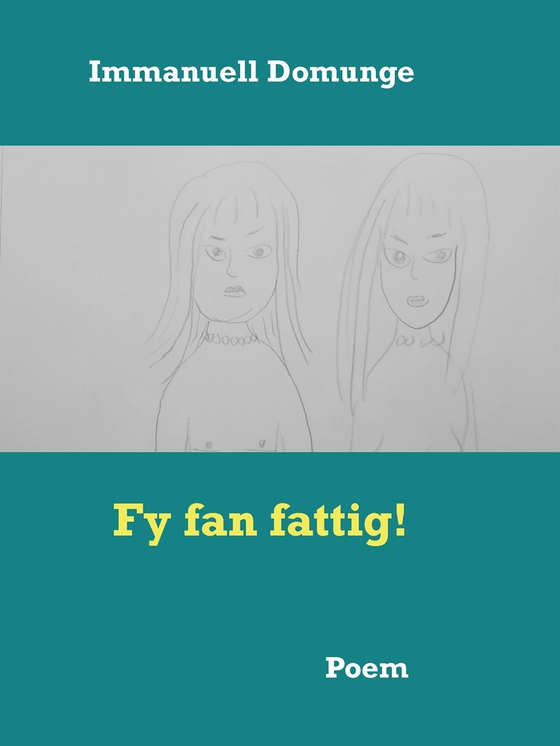 Fy fan fattig!: Poem