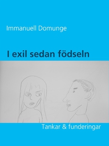 I exil sedan födseln: Tankar & funderingar (e-b