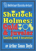 Sherlock Holmes-samling: 9 berättelser om guld och juveler