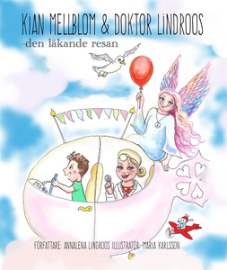 Kian och Doktor Lindroos - den läkande resan (l