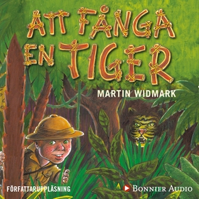 Att fånga en tiger (ljudbok) av Martin Widmark