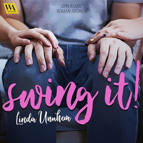 Swing it! (ljudbok) av Linda Unnhem