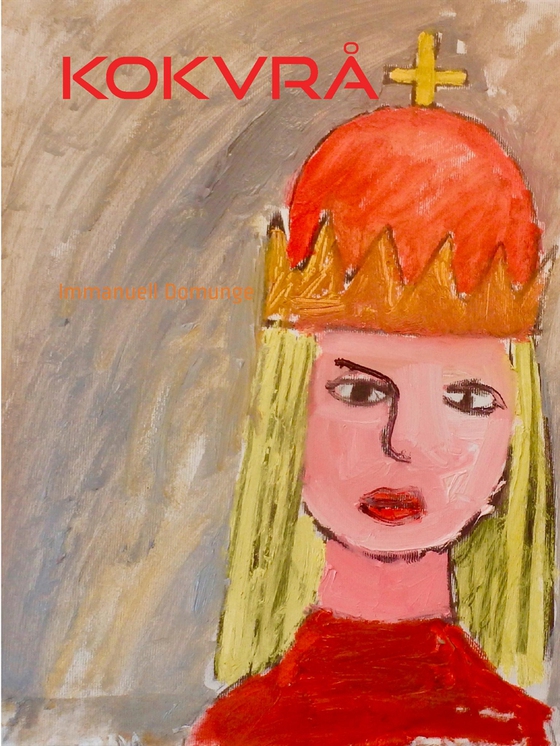 Kokvrå: Ensamhetens klagosånger (e-bok) av Immanuell Domunge