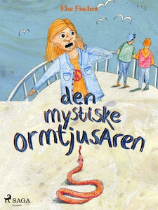 Den mystiske ormtjusaren (e-bok) av Else Fische