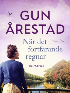 När det fortfarande regnar (e-bok) av Gun Årest
