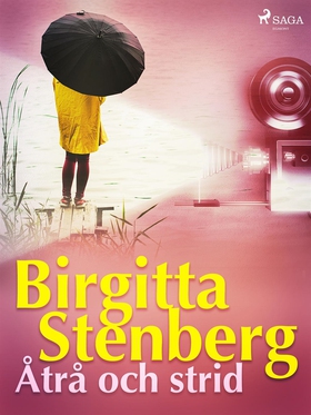 Åtrå och strid (e-bok) av Birgitta Stenberg