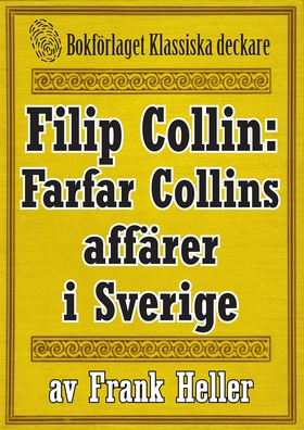 Filip Collin: Farfar Collins affärer i Sverige.