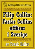 Filip Collin: Farfar Collins affärer i Sverige. Återutgivning av text från 1935