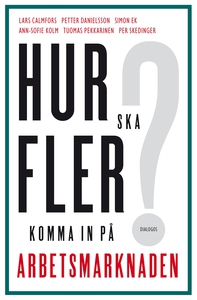 Hur ska fler komma in på arbetsmarknaden? (e-bo