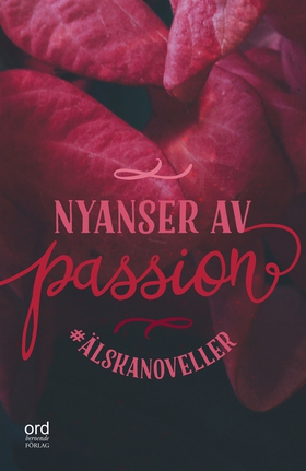 #Älskanoveller : Nyanser av passion (e-bok) av 