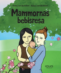 Mammornas bebisresa (e-bok) av Hedvig van Berle