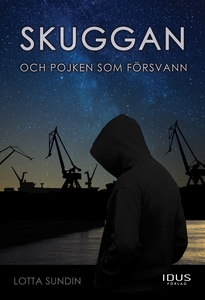 Skuggan och pojken som försvann (e-bok) av Lott