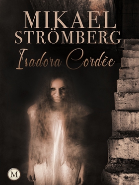 Isadora Cordée (e-bok) av Mikael Strömberg