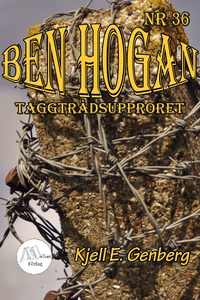Ben Hogan – Nr 36 - Taggtrådsupproret (e-bok) a