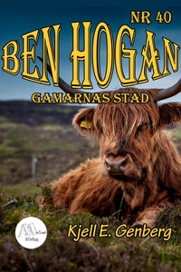 Ben Hogan - Nr 40 - Gamarnas stad (e-bok) av Kj