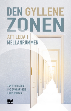 Den gyllene zonen : att leda i mellanrummen (e-