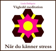 När du känner stress - Vägledd meditation