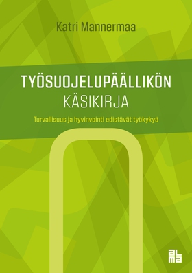 Työsuojelupäällikön käsikirja (e-bok) av Katri 