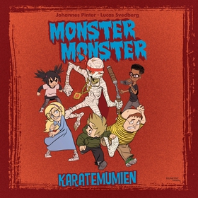 Monster Monster - Karatemumien (ljudbok) av Joh