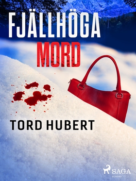 Fjällhöga mord (e-bok) av Tord Hubert