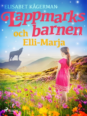 Lappmarksbarnen och Elli-Marja. (e-bok) av Elis