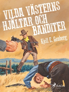 Vilda västerns hjältar och banditer (e-bok) av