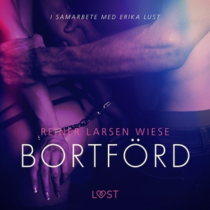 Bortförd - en erotisk novell (ljudbok) av Reine