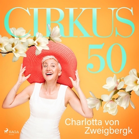 Cirkus 50 (ljudbok) av Charlotta von Zweigbergk
